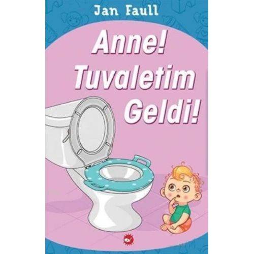 Anne Tuvaletim Geldi