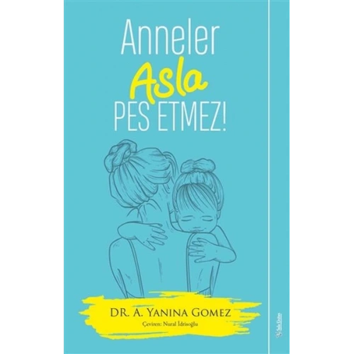 Anneler Asla Pes Etmez!