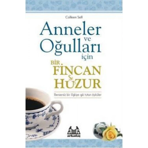 Anneler ve Oğulları  İçin Bir Fincan Huzur