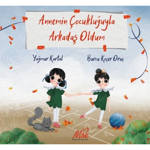 Annemin Çocukluğuyla Arkadaş Oldum