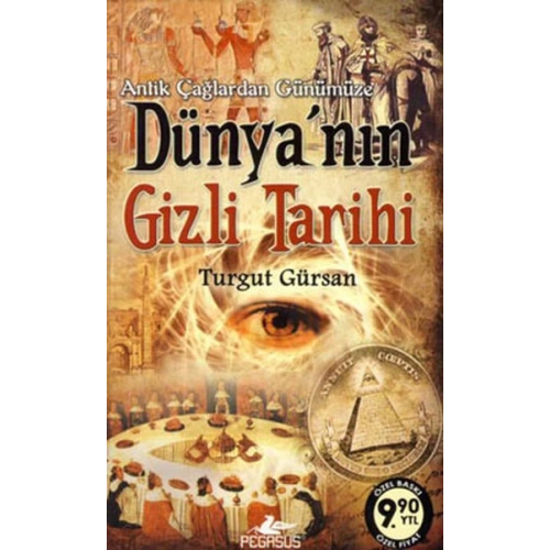 Antik Çağlardan Günümüze Dünyanın Gizli Tarihi (Cep Boy)