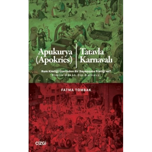 Apukurya (Apokries)/Tatavla Karnavalı Rum Kimliği Üzerinden Bir Dayanışma Pratiği mi?