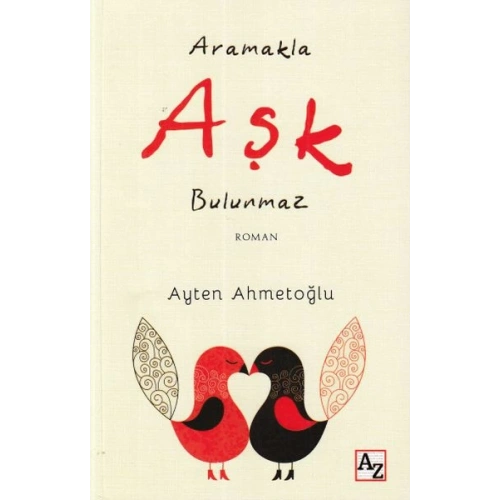 Aramakla Aşk Bulunmaz