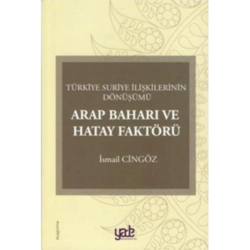 Arap Baharı ve Hatay Faktörü
