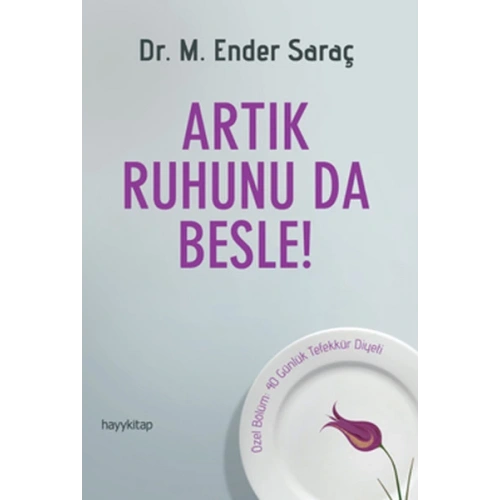 Artık Ruhunu da Besle!