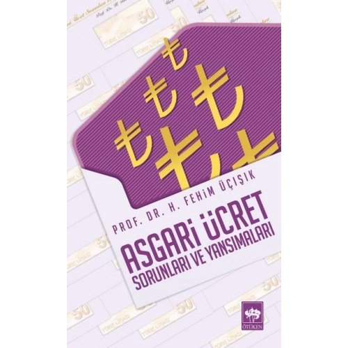 Asgari Ücret Sorunları ve Yansımaları