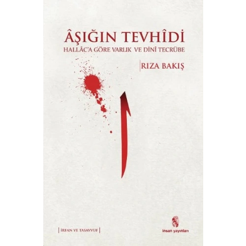 Aşığın Tevhidi  Hallaca Göre Varlık ve Dini Tecrübe