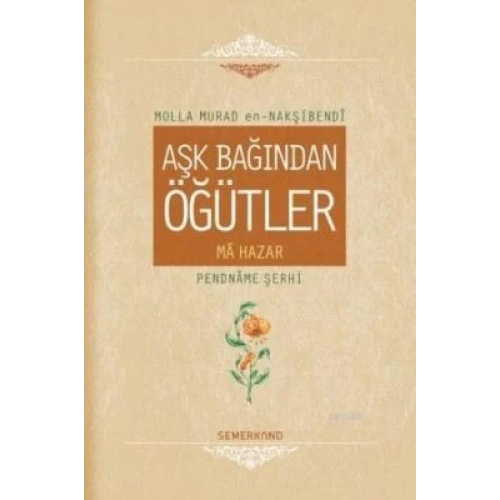 Aşk Bağından Öğütler (Ciltli)