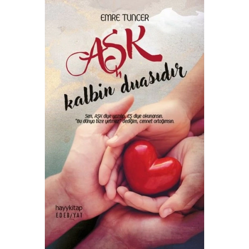 Aşk Kalbin Duasıdır