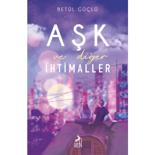 Aşk ve Diğer İhtimaller