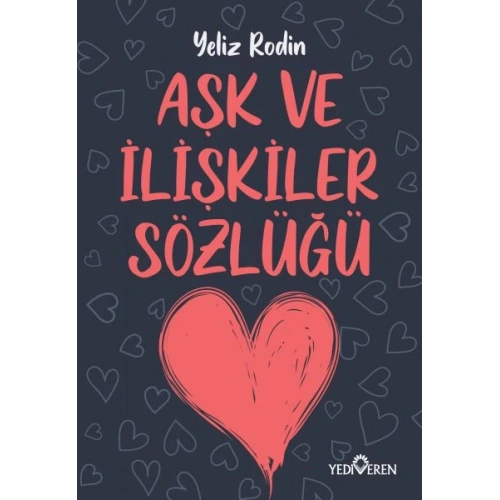 Aşk ve İlişikiler Sözlüğü