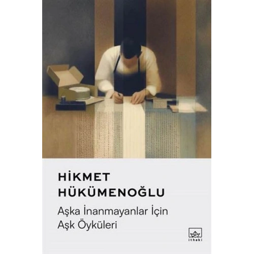 Aşka İnanmayanlar İçin Aşk Öyküleri