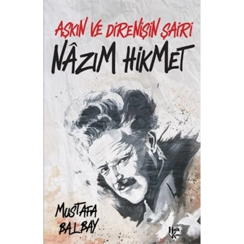 Aşkın ve Direnişin Şairi Nazım Hikmet