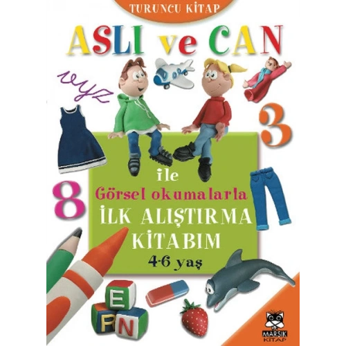 Aslı ve Can ile Görsel Okumalarla İlk Alıştırma Kitabım - Turuncu Kitap (4-6 yaş)