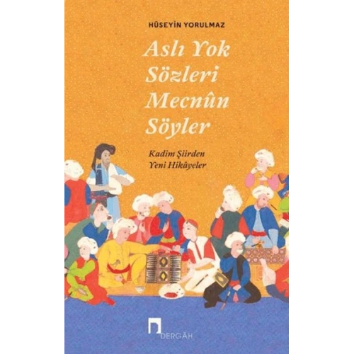 Aslı Yok Sözleri Mecnun Söyler