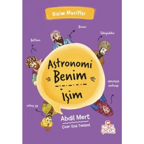 Astronomi Benim İşim - Bizim Mucitler