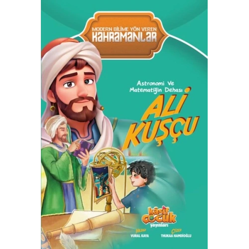 Astronomi ve Matematiğin Dehası Ali Kuşçu