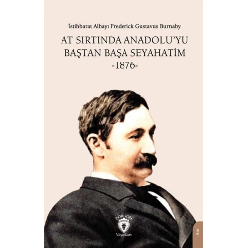 At Sırtında Anadolu’yu Baştan Başa Seyahatim -1876-