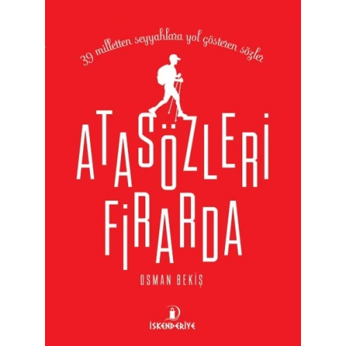 Atasözleri Firarda - 39 Milletten Seyyahlara Yol Gösteren Sözler