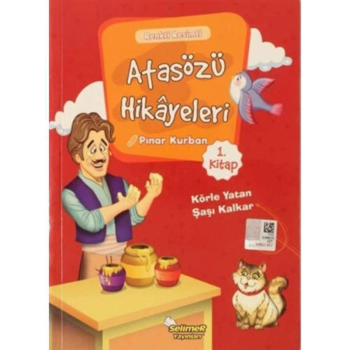 Atasözü Hikayeleri - Körle Yatan Şaşı Kalkar