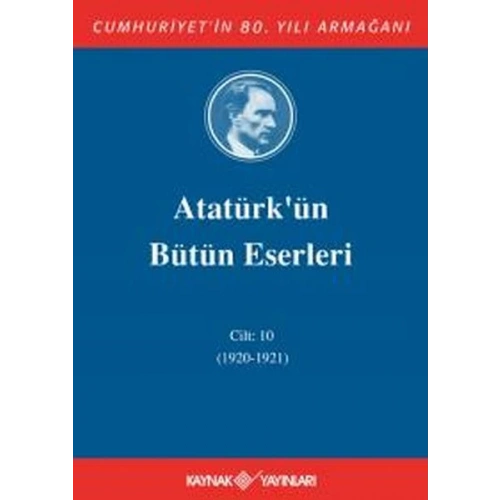Atatürkün Bütün Eserleri Cilt: 10 (1920 - 1921)