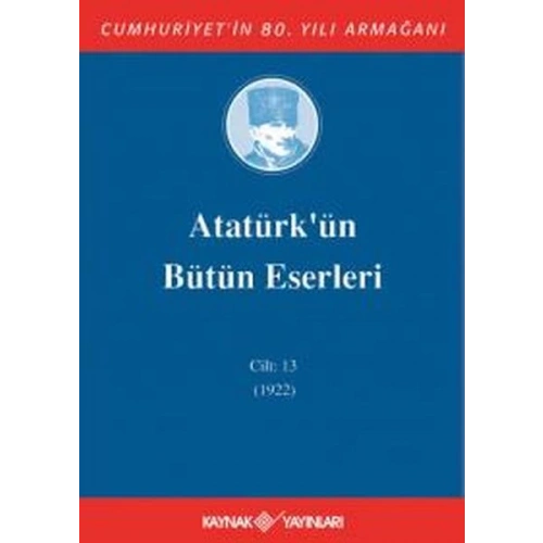 Atatürkün Bütün Eserleri Cilt 13 (1922)