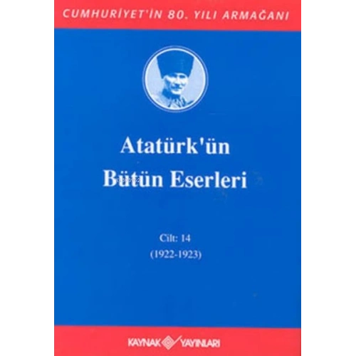 Atatürkün Bütün Eserleri Cilt 14 (1922 - 1923)