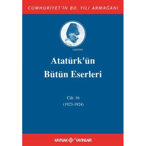 Atatürkün Bütün Eserleri Cilt 16 (1923 - 1924)