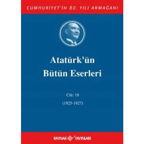 Atatürkün Bütün Eserleri Cilt 18 (1925 - 1927)