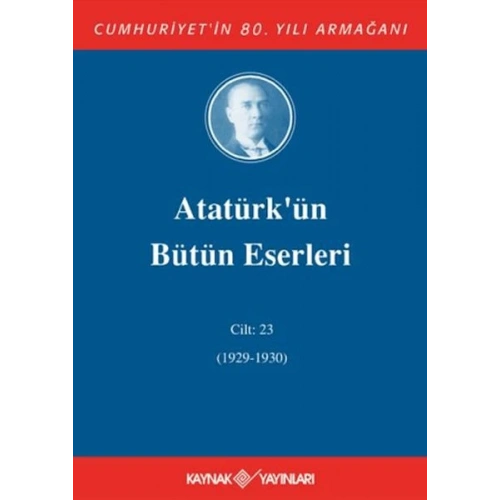 Atatürkün Bütün Eserleri Cilt: 23 (1929 - 1930)
