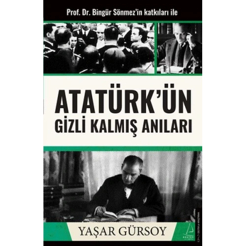 Atatürk’ün Gizli Kalmış Anıları