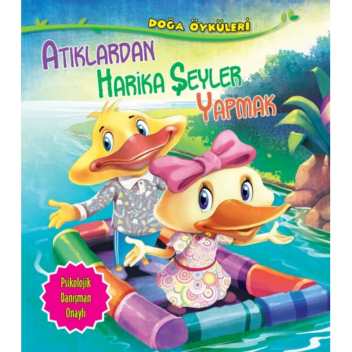 Atıklardan Harika Şeyler Yapmak - Doğa Öyküleri