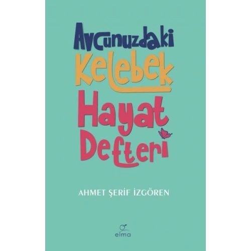 Avcunuzdaki Kelebek Hayat Defteri