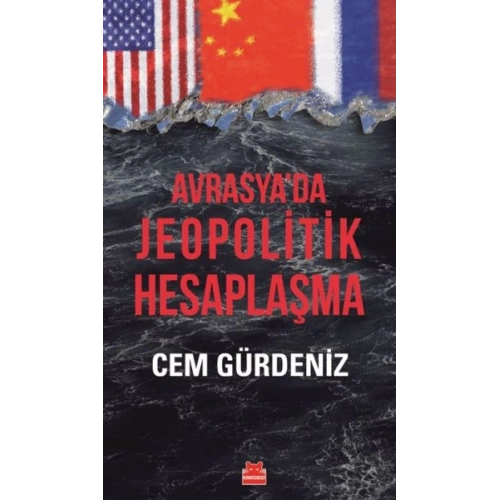Avrasya’da Jeopolitik Hesaplaşma