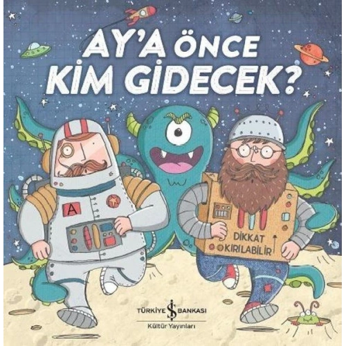 Aya Önce Kim Gidecek?