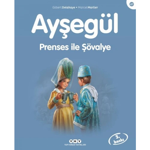 Ayşegül Serisi 47 - Prenses ile Şövalye