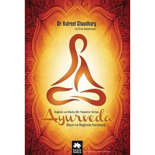 Ayurveda Sağlık ve Mutlu Yaşamın Sırları