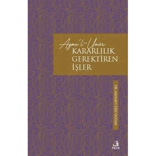 Azmul-Umur: Kararlılık Gerektiren İşler