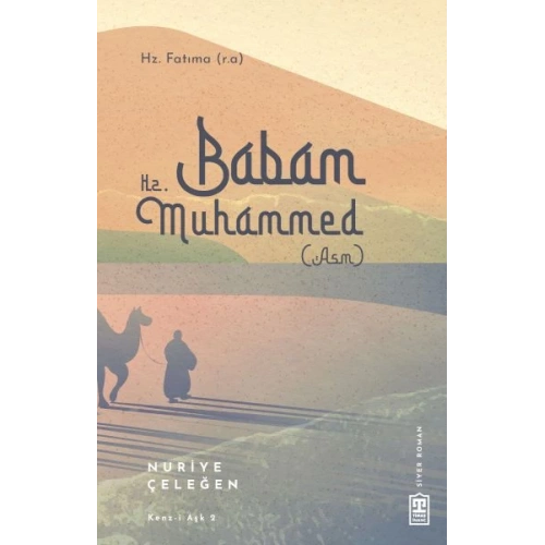 Babam Hz. Muhammed (s.a.v.)