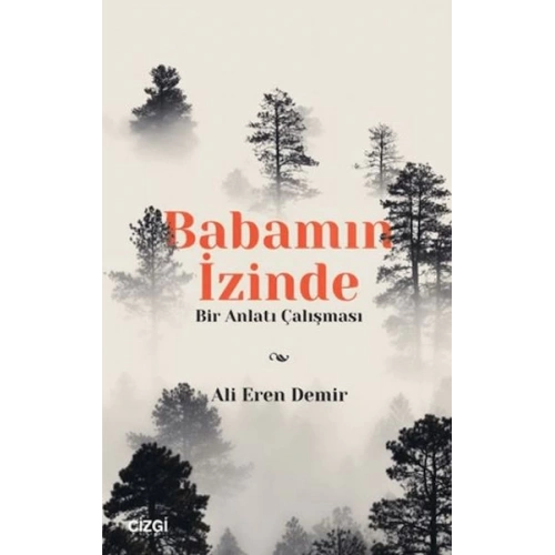 Babamın İzinde - Bir Anlatı Çalışması
