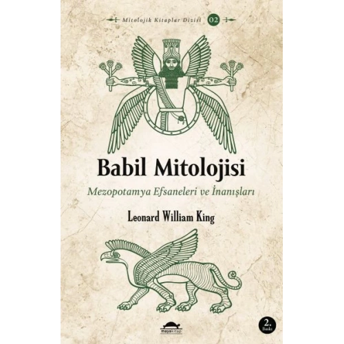Babil Mitolojisi - Mezopotamya Efsaneleri ve İnanışları - Mitolojik Kitaplar Dizisi 2