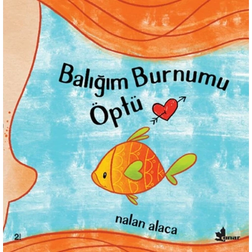 Balığım Burnumu Öptü