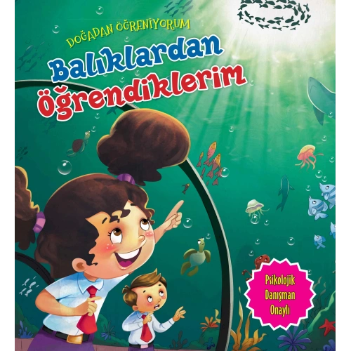 Balıklardan Öğrendiklerim - Doğadan Öğreniyorum