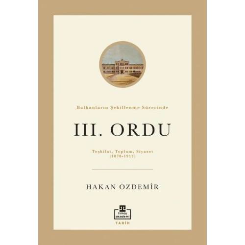 Balkanların Şekillenme Sürecinde III. Ordu