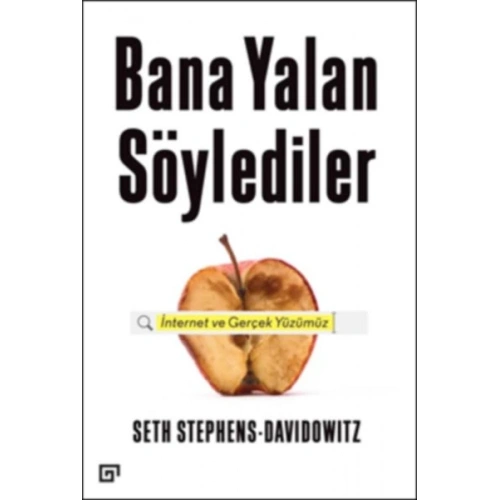 Bana Yalan Söylediler: İnternet ve Gerçek Yüzümüz