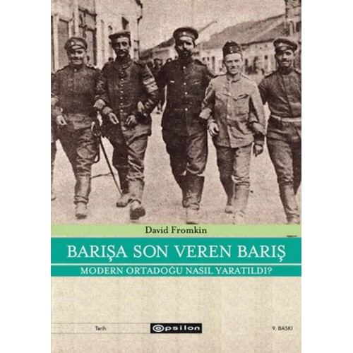 Barışa Son Veren Barış Moden Ortadoğu Nasıl Yaratıldı?