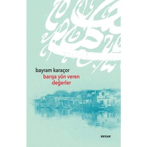 Barışa Yön Veren Değerler