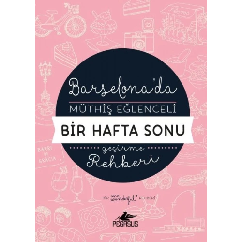 Barselonada Müthiş Eğlenceli Bir Hafta Sonu Geçirme Rehberi