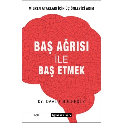 Baş Ağrısı ile Baş Etmek - Migren Atakları İçin Üç Önleyici Adım