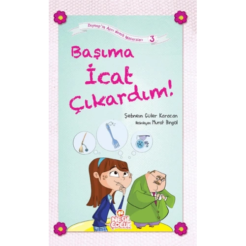 Başıma İcat Çıkardım! / Zeynepin Aşırı Komik Maceraları -3